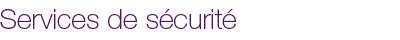 Services de sécurité