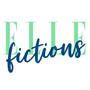 ELLE FICTIONS